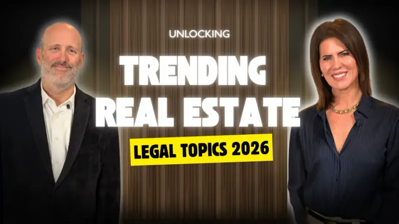 Trending Real Estate Legal Topics 